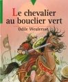  Odile Weulersse, "Le chevalier au bouclier vert"