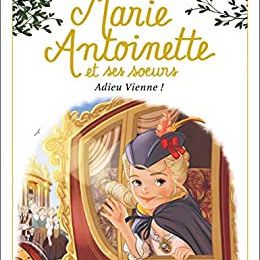 Marie-Antoinette et ses soeurs - T4