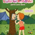 Laurence Gillot & Lucie Durbiano - "Lulu-Grenadine perd une dent".