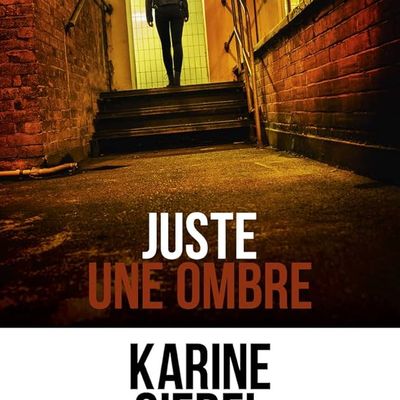 "Juste une ombre" de Karine Giebel