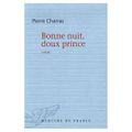 Bonne nuit, doux prince ---- Pierre Charras