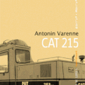 CAT 215 d'Antonin Varenne