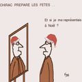 Chirac prépare les fetes . .