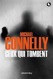 Ceux qui tombent de Michael Connelly