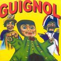 Guignol. Galéjades.