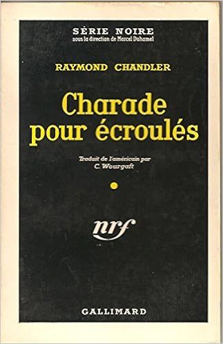 Charades pour écroulés de Raymond Chandler