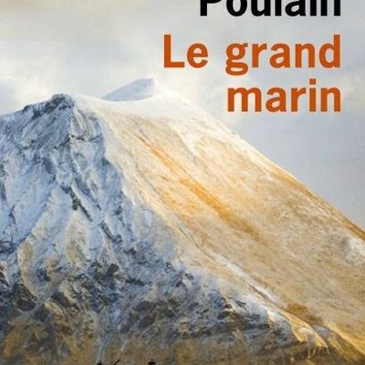 "Le grand marin" de Catherine Poulain