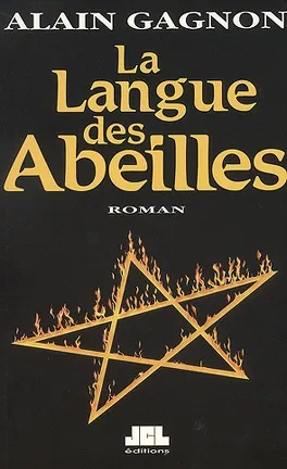 La langue des Abeilles - de Alain Gagnon