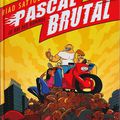 "Pascal Brutal Quattro" de Riad Sattouf : transcendance...