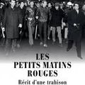 Les petits matins rouges - Récit d'une trahison