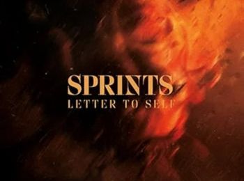 "Letter To Self" de Sprints : « N’importe quelle nuit peut devenir le jour »