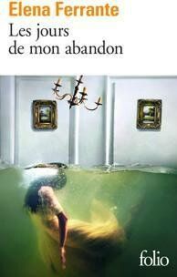 Les jours de mon abandon - Elena Ferrante