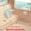 Pêle-Mêle : Bonnes Vacances, Mousse ! de Claire Lebourg - Le loup en laisse, de Christian Oster