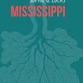 Mississippi La Geste des Ordinaires Sophie G. Lucas Éditions La Contre Allée