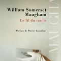 Le fil du rasoir, roman de William Somerset Maugham