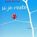 Gayle Forman - Si je reste