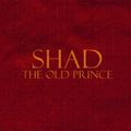Shad - The old prince