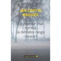 "Le premier mai tomba la dernière neige" de Jan Costin Wagner * * * (Ed. Jacqueline Chambon Noir ; 2015)