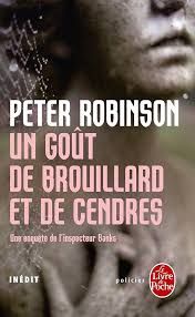 Un goût de brouillard et de cendres  de Peter Robinson