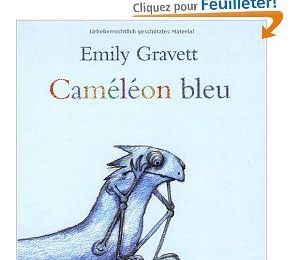Caméléon bleu, Emily Gravett