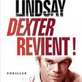 Dexter revient !