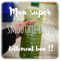 #smoothie detox : ma recette à moi !!