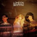 "If You Wait" de London Grammar