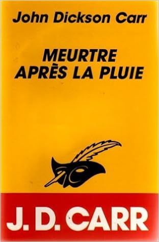Meurtre après la pluie de John Dickson Carr