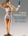 "Le corps de Liane" Cypora Petitjean-Cerf