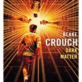 Polar de l'été : Blake Crouch, Dark Matter