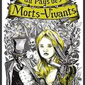 Alice au pays des Morts Vivants - Mainak Dhar