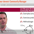 Cours "Les clés pour devenir Community Manager" sur Openclassrooms : résumé part 1