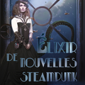 Elixir de Nouvelles Steampunk