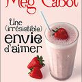 Une irresistible envie d'aimer-Meg Cabot