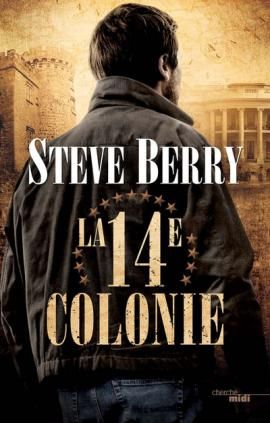 La 14e colonie de Steve Berry