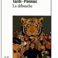 ~ La Débauche, Daniel Pennac et Jacques Tardi