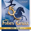 Les Folies Gruss, le spectacle du Jubilé à découvrir à Paris du 05/10/2024 au 02/03/2025