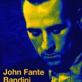 Bandini de John FANTE (1938)