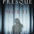 Presque morte