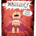 DRACULOURS  de Bérengère Delaporte  : Un titre joyeux  pour dédramatiser la peur.