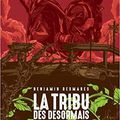 La tribu des Désormais, tome 1, de Benjamin Desmares