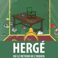 "Hergé ou le Retour de l'Indien" de Pierre Fernault-Deruelle : la bénédiction de Rascar Capac