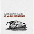 Marion Zimmer Bradley, La vague montante, édition Le passager clandestin, coll°dyschronique, 137 pages