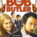 Movie - Bob the butler