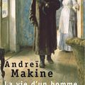 Andreï Makine - La vie d'un homme inconnu