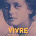 JESENSKÁ Milena / Vivre.