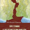 Côte d'Ivoire, le pays déchiré de mon grand-père (Sylvie Bocquet N'guessan)