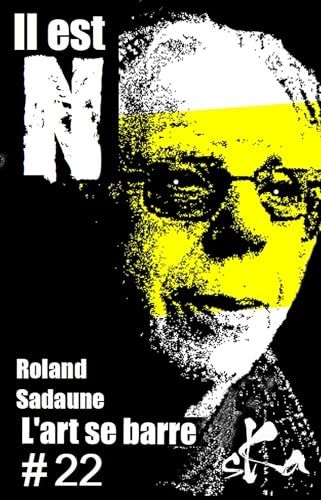 L'art se barre - de Roland Sadaune
