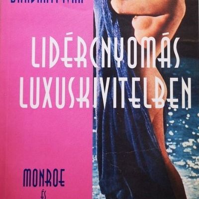 Lidércnyomás luxuskivitelben  (Bradányi Iván)