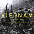 Vietnam - The real war...